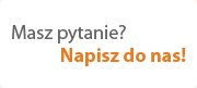Masz pytanie? Napisz do nas!